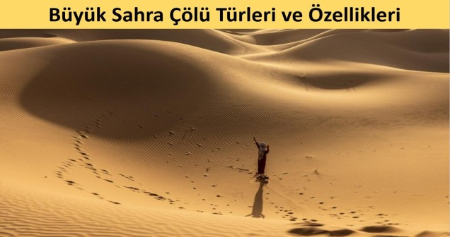 Büyük Sahra Çölü Türleri ve Özellikleri: Fauna, Flora ve Ekosistem