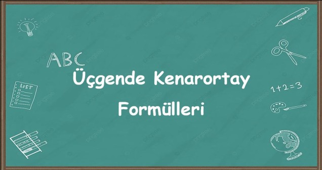 Üçgende Kenarortay Formülleri | Konu Anlatımı ve Örneklerle Açıklama